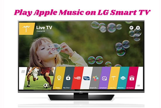 Best 3 to Play Apple Music on LG TV