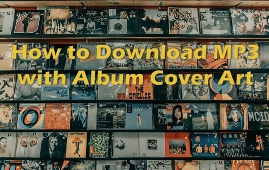 How to Download Music with Album Cover