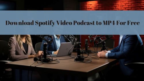 download spotify video podcast