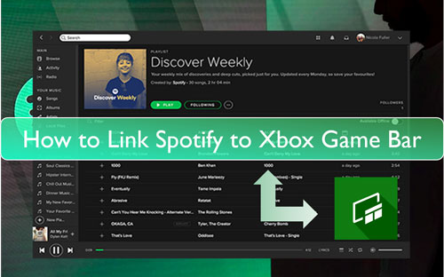 Spotify Xbox Game Bar] How to Connect Spotify to Xbox Game Bar on PC
