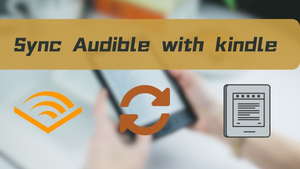 sync audible with kindle